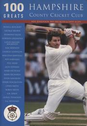 100 GREATS - HAMPSHIRE COUNTY CRICKET CLUB