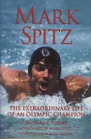 MARK SPITZ - THE EXTRAORDINARY LIFE OF AN OLYMPIC CHAMPION