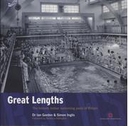 GREAT LENGTHS - THE HISTORIC INDOOR SWIMMING POOLS OF BRITAIN
