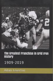 THE GREATEST FRANCHISE IN GRID IRON HISTORY 1909-2019