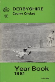 DERBYSHIRE COUNTY CRICKET YEAR BOOK 1981