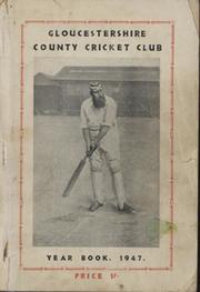 GLOUCESTERSHIRE COUNTY CRICKET  CLUB YEAR BOOK 1947