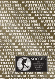 AUSTRALIA 1922-1998: INTERNATIONAL LINE-UPS AND STATISTICS