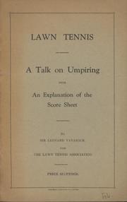 LAWN TENNIS - A TALK ON UMPIRING WITH AN EXPLANATION OF THE SCORE SHEET