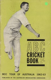 ABC CRICKET BOOK: ENGLAND TOUR TO AUSTRALIA 1962-63