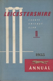 LEICESTERSHIRE COUNTY CRICKET CLUB 1955 ANNUAL