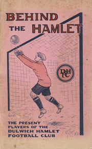 BEHIND THE HAMLET - THE PRESENT PLAYERS OF THE DULWICH HAMLET FOOTBALL CLUB (1932)