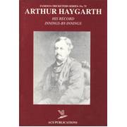 ARTHUR HAYGARTH: HIS RECORD INNINGS-BY-INNINGS