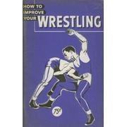HOW TO IMPROVE YOUR WRESTLING