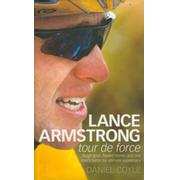 LANCE ARMSTRONG: TOUR DE FORCE