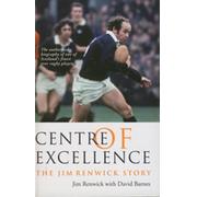 CENTRE OF EXCELLENCE: THE JIM RENWICK STORY