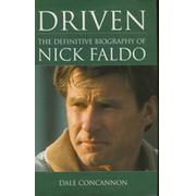 DRIVEN: THE DEFINITIVE BIOGRAPHY OF NICK FALDO