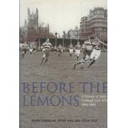 BEFORE THE LEMONS. A HISTORY OF BATH FOOTBALL CLUB RFU 1865-1965