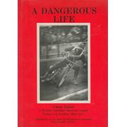 A DANGEROUS LIFE