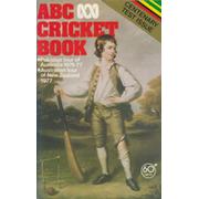 ABC CRICKET BOOK: PAKISTAN TOUR OF AUSTRALIA 1976-77; AUSTRALIAN TOUR OF NEW ZEALAND 1977; ENGLAND AUSTRALIA CENTENARY MATCH