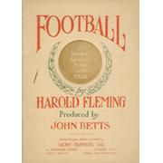 FOOTBALL BY HAROLD FLEMING (SWINDON TOWN AND ENGLAND) 1924 - FILM BROCHURE