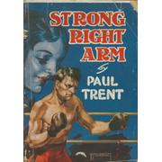 STRONG RIGHT ARM