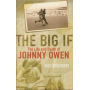 THE BIG IF - THE LIFE AND DEATH OF JOHNNY OWEN