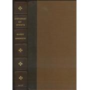 A DICTIONARY OF SPORTS; OR COMPANION TO THE FIELD, THE FOREST, AND THE RIVER SIDE.