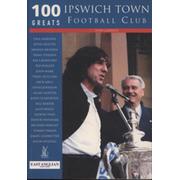 100 GREATS - IPSWICH TOWN FOOTBALL CLUB