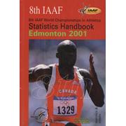 8TH IAAF WORLD CHAMPIONSHIPS IN ATHLETICS - IAAF STATISTICS HANDBOOK EDMONTON 2001