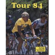 TOUR 84 - THE STORIES OF THE 1984 TOUR OF ITALY AND TOUR DE FRANCE
