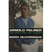 ARNOLD PALMER: THE MAN AND THE LEGEND