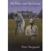 THE PRINCE AND THE DOCTOR - THE 1893 AUSTRALIAN TOUR TO ENGLAND AND NORTH AMERICA