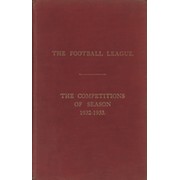 THE FOOTBALL LEAGUE: THE COMPETITIONS OF SEASON 1932-33