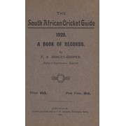 THE SOUTH AFRICAN CRICKET GUIDE 1929: A BOOK OF RECORDS