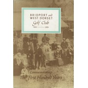 BRIDPORT AND WEST DORSET GOLF CLUB 1891-1991