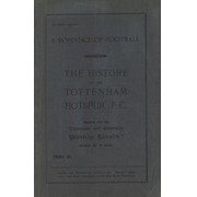 A ROMANCE OF FOOTBALL: THE HISTORY OF THE TOTTENHAM HOTSPUR F.C.