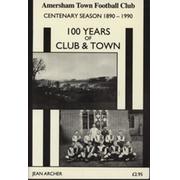 AMERSHAM TOWN FOOTBALL CLUB - 100 YEARS OF CLUB & TOWN