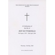 SERVICE OF THANKSGIVING FOR THE LIFE OF JEFF BUTTERFIELD 1929-2004