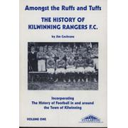 AMONGST THE RUFFS AND TUFFS - THE HISTORY OF KILWINNING RANGERS F.C. VOLUME ONE