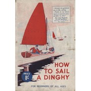 HOW TO SAIL A DINGHY - FOR BEGINNERS OF ALL AGES
