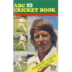 ABC CRICKET BOOK: AUSTRALIAN TOUR OF ENGLAND 1975