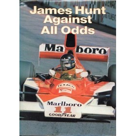 JAMES HUNT AGAINST ALL ODDS