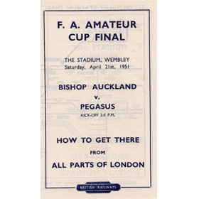 BISHOP AUCKLAND V PEGASUS 1951 (FA AMATEUR CUP FINAL) RAILWAY HANDBILL