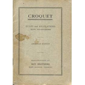 CROQUET: RULES AND REGULATIONS WITH INSTRUCTIONS