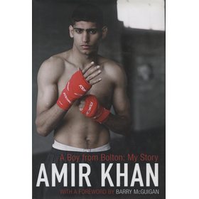 AMIR KHAN. A BOY FROM BOLTON: MY STORY