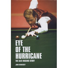 EYE OF THE HURRICANE: THE ALEX HIGGINS STORY