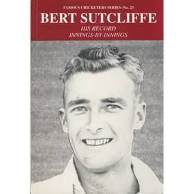 BERT SUTCLIFFE: HIS RECORD INNINGS-BY-INNINGS