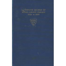 A COMPLETE RECORD OF SUSSEX COUNTY CRICKET 1728-1957