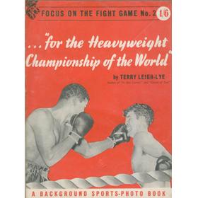 "...FOR THE HEAVYWEIGHT CHAMPIONSHIP OF THE WORLD"