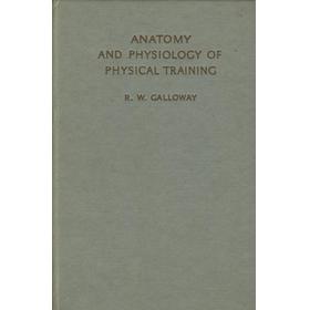 ANATOMY AND PHYSIOLOGY OF PHYSICAL TRAINING