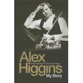 FROM THE EYE OF THE HURRICANE. ALEX HIGGINS: MY STORY