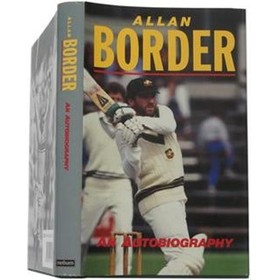 ALLAN BORDER - AN AUTOBIOGRAPHY