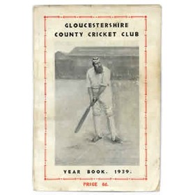 GLOUCESTERSHIRE COUNTY CRICKET CLUB YEAR BOOK 1939