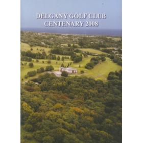 DELGANY GOLF CLUB CENTENARY 2008